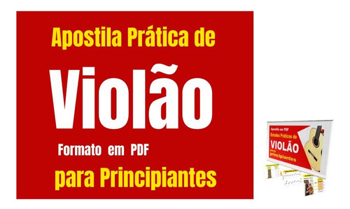 Apostila  Prática  De  Violão  Em  Pdf  Para  Principiantes