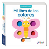 Pequeños Curiosos: Mi Libro De Los Colores, De Nathalie Choux. Pequeños Curiosos, Vol. 1. Editorial Catapulta, Tapa Dura, Edición 1 En Español, 2015