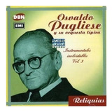 Osvaldo Pugliese Instrumentales Inolvidables Vol 3 Cd Targ