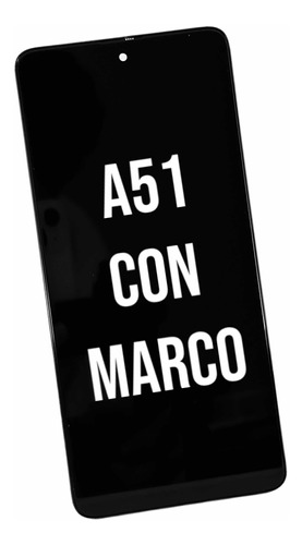 Modulo Pantalla Para Samsung A51 A515 Incell Display Marco