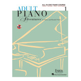 Adult Piano Adventures 1: All-in-one Piano Course, Lessons -