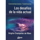 Libro Los Desafios De La Vida Actual Constelaciones Familiar