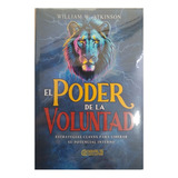 El Poder De La Voluntad, De William  Walker. Editorial Globals, Tapa Blanda, Edición 1 En Español, 2024