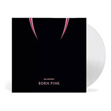 Vinilo Blackpink Born Pink Edicion Deluxe Clear Transparente