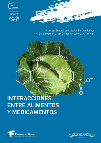 Interacciones Entre Alimentos Y Medicamentos / García Perea