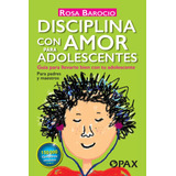 Libro: Disciplina Con Amor Para Adolescentes: Guía Para Llev