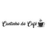 Adesivo Decorativo Cantinho Do Café - 70x15 Cm