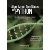 Algoritmos Genéticos Con Python, De Daniel Gutiérrez Reina. Editorial Alfaomega, Edición 1 En Español