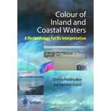 Color Of Inland And Coastal Waters, De Dmitry Pozdnyakov. Editorial Springer Verlag Berlin Heidelberg Gmbh Co Kg, Tapa Dura En Inglés