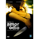 Entre O Amor E O Odio Dvd Original Lacrado