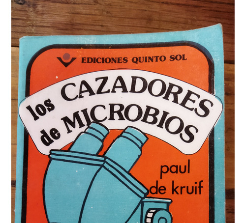 Cazadores De Microbios / Primera Edición.