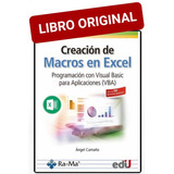 Creación De Macros En Excel. Programación Con Visual Basic