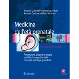 Livro - Medicina Dell'età Prenatale. Prevenzione, Diagnosi E Terapia Dei Difetti Congeniti E Delle Principali Patologie Gravidiche. Con Cd-rom