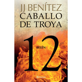 Belén - Caballo De Troya 12 - J. J. Benítez - Nuevo