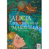 Alicia En El Pais De Las Maravillas (tapa Dura) / Carroll