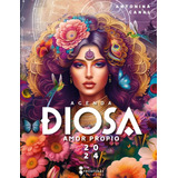 Agenda Diosa Amor Propio 2024 ( Libro Nuevo Y Original )