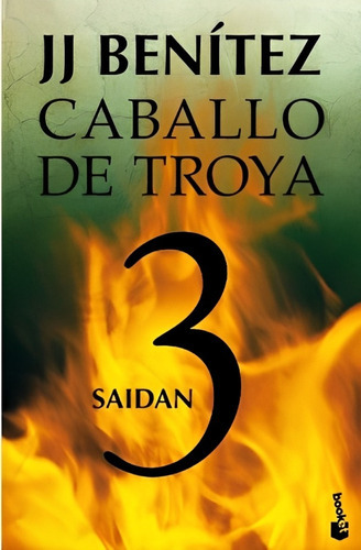 Caballo De Troya 3 Saidan /712: Caballo De Troya 3 Saidan /712, De Jj Benítez. Serie 1, Vol. No Aplica. Editorial Booket, Tapa Blanda, Edición No Aplicable En Castellano, 1900