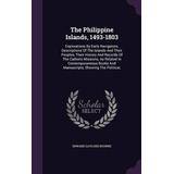 The Philippine Islands, 14931803 Explorations By Early Navig