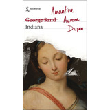 Indiana - Amantine Aurore Dupin (george Sand)