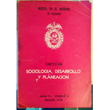 Simposium Sociología Desarrollo Y Planeación México 1970 Soc