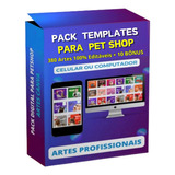 Pack Canva Petshop Pet Shop Templates Editável 380 Artes +bô