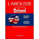 Diccionario Larousse School Español/inglés  English/spanish