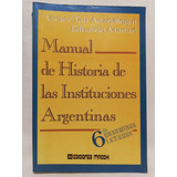 Manual De Historia De Instituciones Argentinas, Anzoátegui
