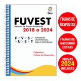 Apostila Fuvest Provas Antigas Anteriores De 2018 A 2024 1ª Fase Com Gabaritos E Folhas Extras