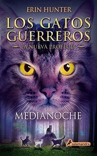 Medianoche (los Gatos Guerreros | La Nueva Profecía 1): Los 