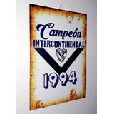 Cuadros De Chapa - Velez Sarsfield - Campeon 1994 - Bianchi