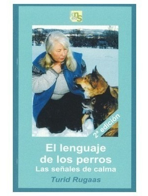 Libro Lenguaje De Los Perros Señales De Calma Turid Rugaas