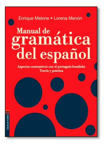 Manual De Gramatica Del Espanol - Integrado - Ensino Fundame, De Lorena Menón. Editora Ftd (paradidaticos), Capa Mole Em Português