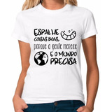 Camiseta Baby Look Feminina Espalhe Coisas Boas