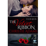 Libro:  The Velvet Ribbon (club Aegis)