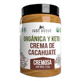 Crema De Cacahuate Orgánica Y Keto Just About Foods Cremosa
