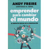 Emprender Para Cambiar El Mundo