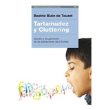 Libro Tartamudez Y Cluttering - Beatriz Biain De Touzet