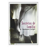 Libro Secretos De Familia De Leigh D Jackson Egales S L