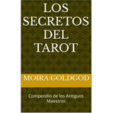 Los Secretos Del Tarot De Moira Goldgod Digital