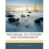 Libro Michigan, Its History And Government - Cook, Webster