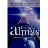 Destino De Las Almas, Michael Newton, Arkano Books