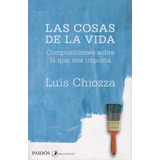 Las Cosas De La Vida Luis Chiozza Paidós Excelente