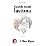 Cuando Mamá Lastima - Rayo Guzmán - Original + Regalo