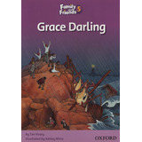 Grace Darling - Family And Friends Reader 5c, De Simmons, Naomi. Editorial Oxford University Press, Tapa Blanda En Inglés Internacional, 2010