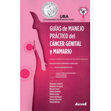 Guías Para Manejo Practico Cáncer Genital Y Mamario.soderini