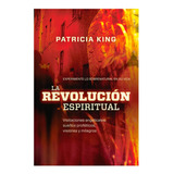 La Revolucion Espiritual - Patricia King