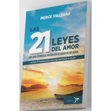 Las 21 Leyes Del Amor. Merce Villegas