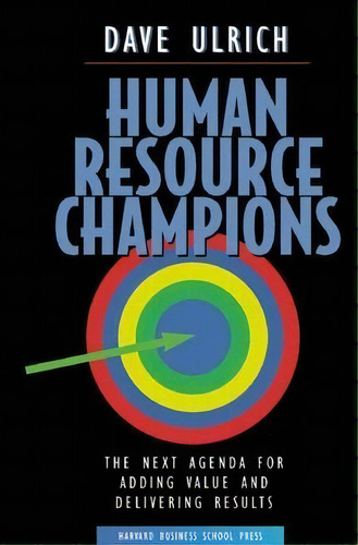 Human Resource Champions, De David Ulrich. Editorial Harvard Business Review Press, Tapa Dura En Inglés