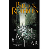 Kingkiller Chronicle 2 :  The Wise Man`s Fear -  Rothfuss