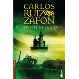 El Príncipe De La Niebla, De Ruiz Zafón, Carlos. Planeta Internacional, Vol. 1.0. Editorial Booket México, Tapa Blanda, Edición 1.0 En Español, 2014